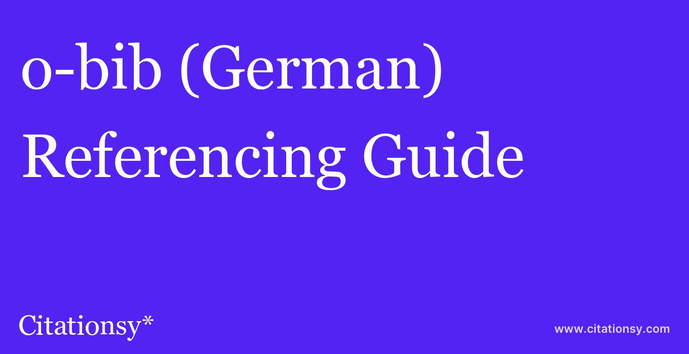 cite o-bib (German)  — Referencing Guide